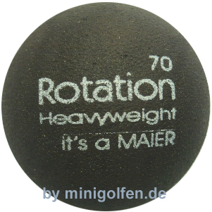 maier Rotation 70 "heavyweight"