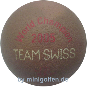 Reisinger World Champ. 2005 Swiss Team