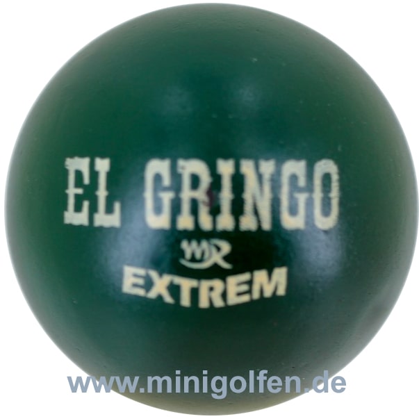 mr El Gringo Extrem