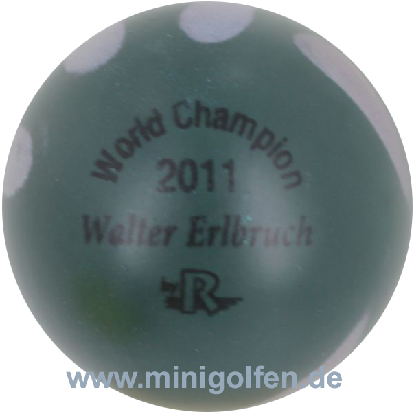 Reisinger World Champ. 2011 Walter Erlbruch [moosgrün]