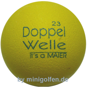 maier Doppelwelle 23